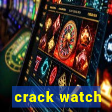 crack watch