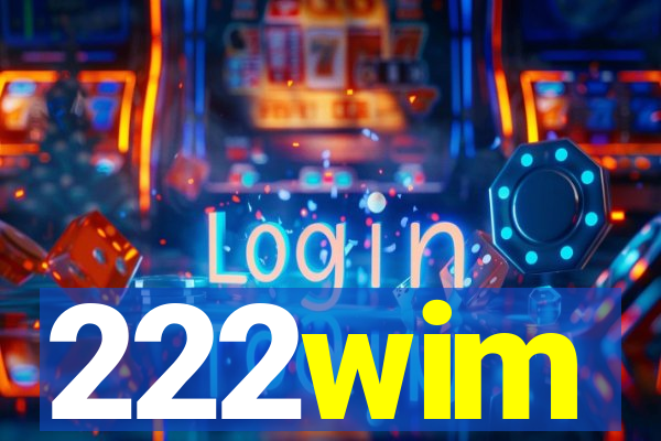 222wim