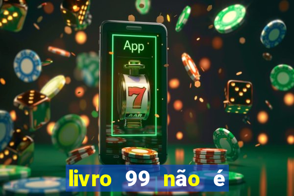 livro 99 não é 100 pdf grátis livro