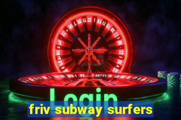 friv subway surfers