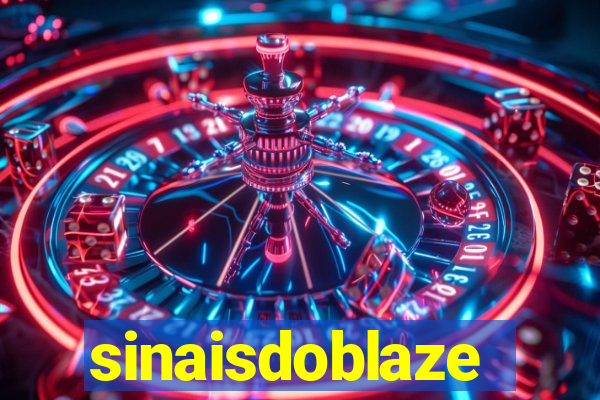 sinaisdoblaze