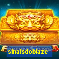 sinaisdoblaze