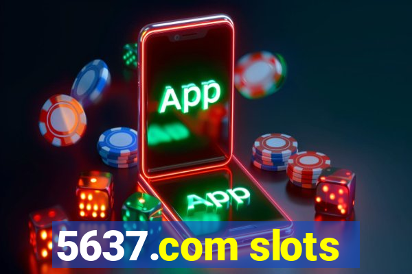 5637.com slots