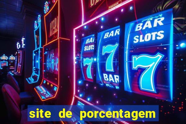 site de porcentagem de jogos slots