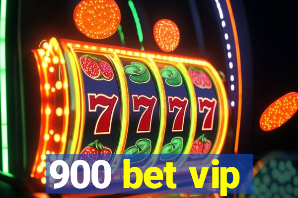 900 bet vip