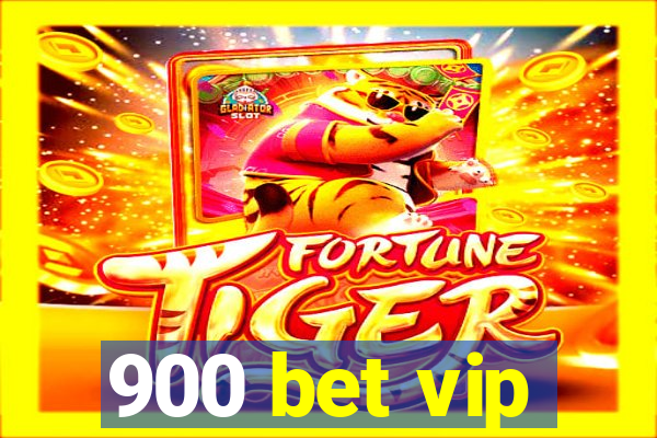 900 bet vip