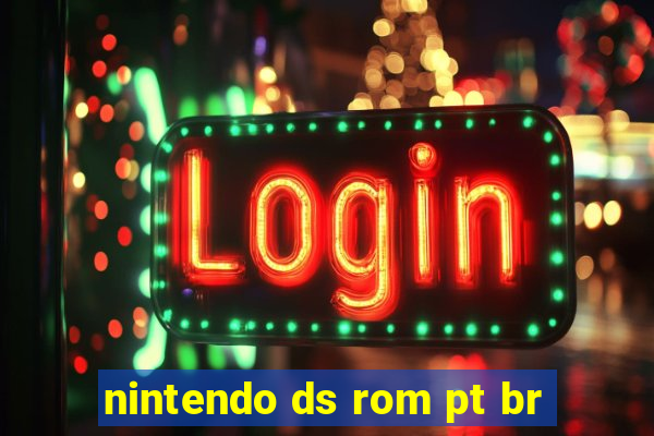 nintendo ds rom pt br