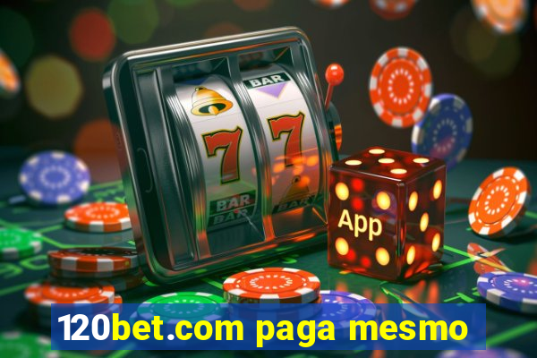 120bet.com paga mesmo