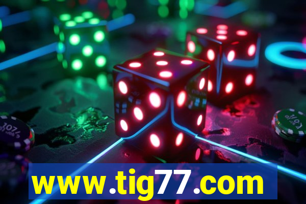 www.tig77.com