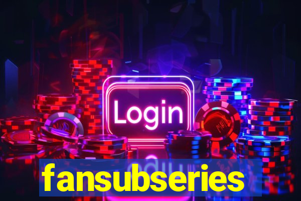 fansubseries