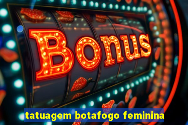 tatuagem botafogo feminina