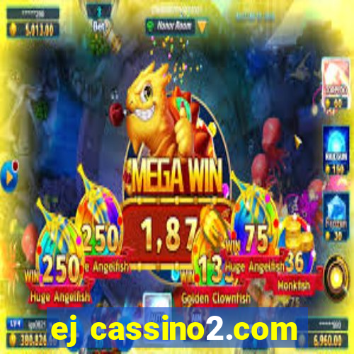 ej cassino2.com