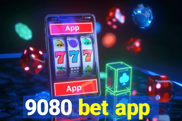 9080 bet app