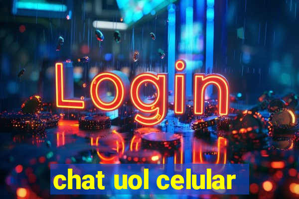 chat uol celular