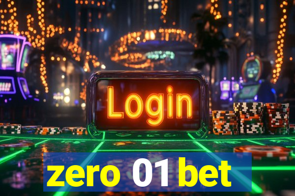 zero 01 bet