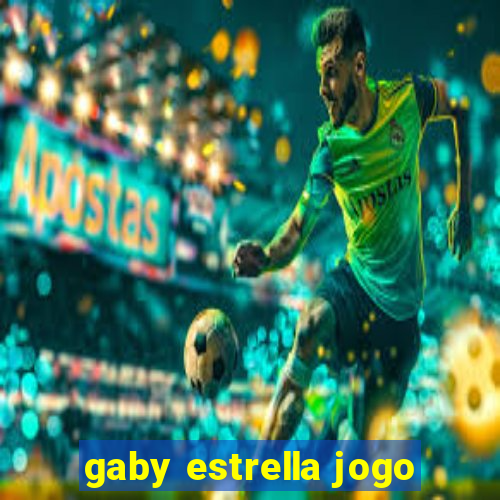 gaby estrella jogo