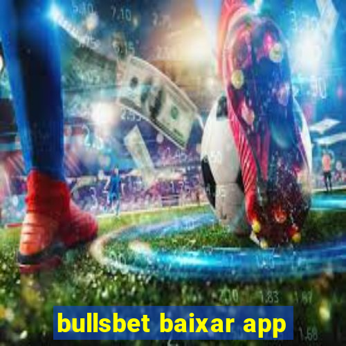 bullsbet baixar app