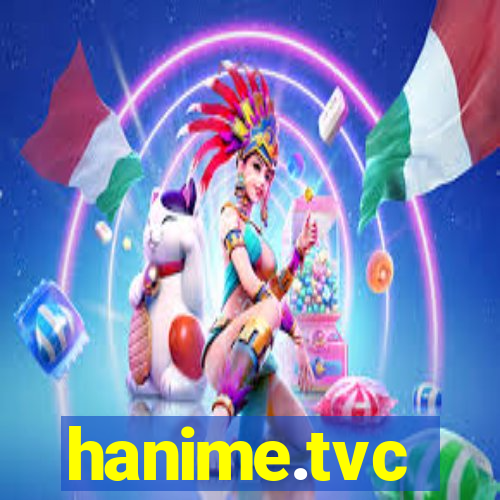 hanime.tvc