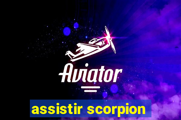 assistir scorpion