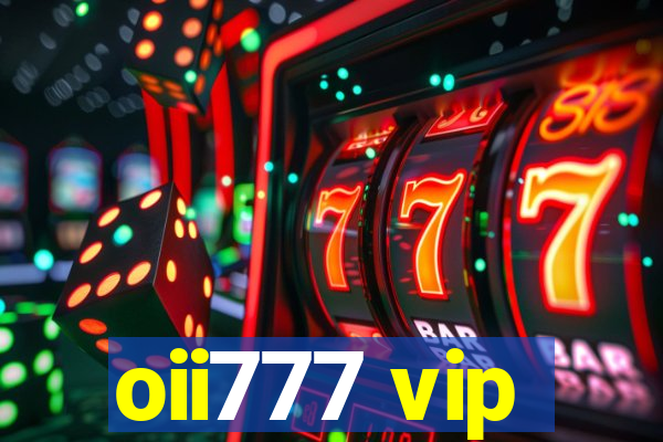 oii777 vip