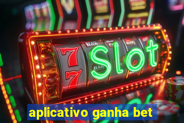 aplicativo ganha bet