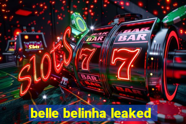 belle belinha leaked