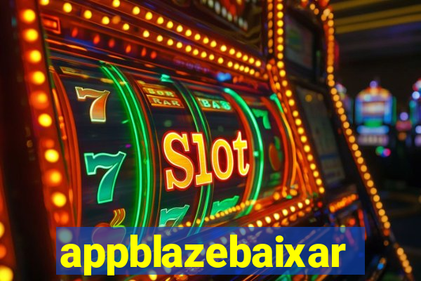 appblazebaixar