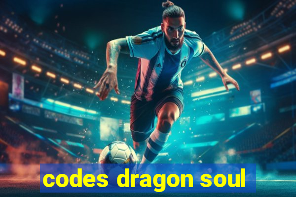 codes dragon soul