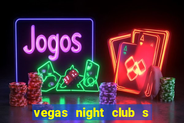 vegas night club s o louren o do sul