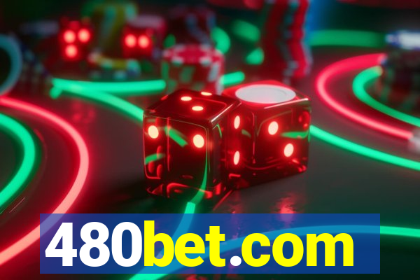 480bet.com