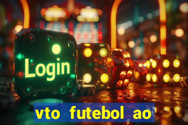 vto futebol ao vivo biz