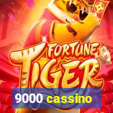 9000 cassino