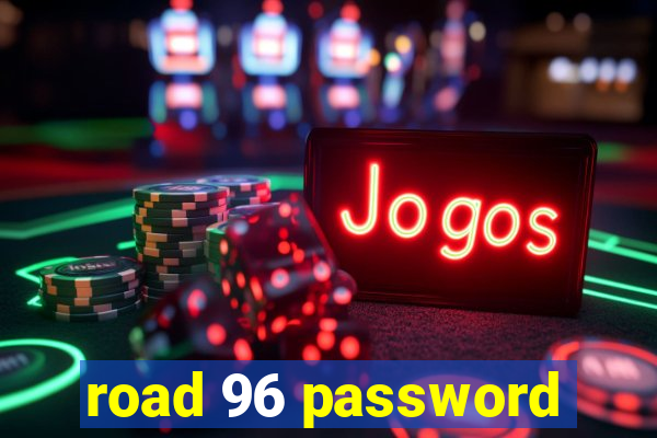 road 96 password