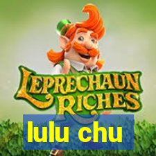 lulu chu