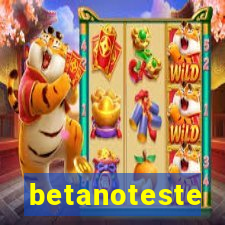 betanoteste