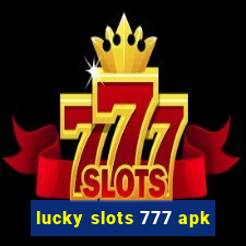 lucky slots 777 apk