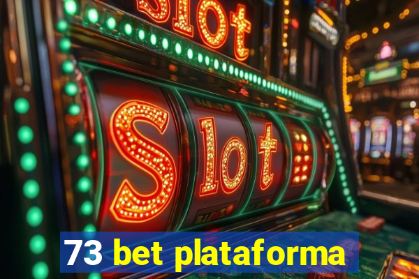 73 bet plataforma