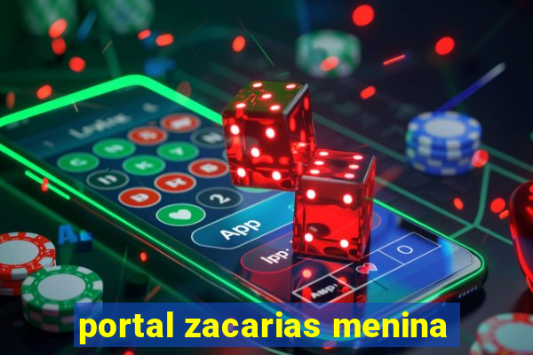 portal zacarias menina