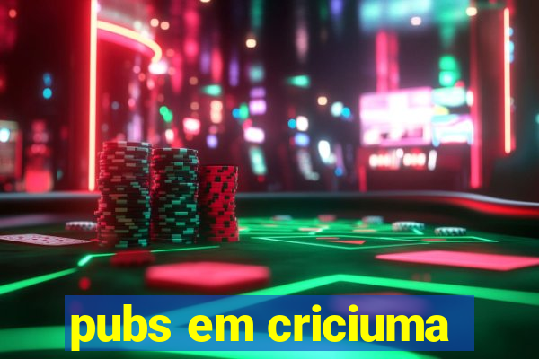 pubs em criciuma