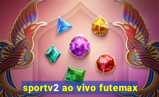 sportv2 ao vivo futemax