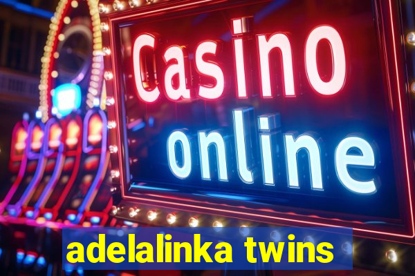 adelalinka twins