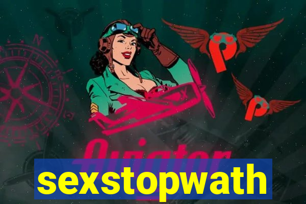 sexstopwath