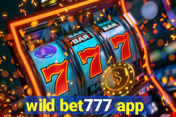 wild bet777 app