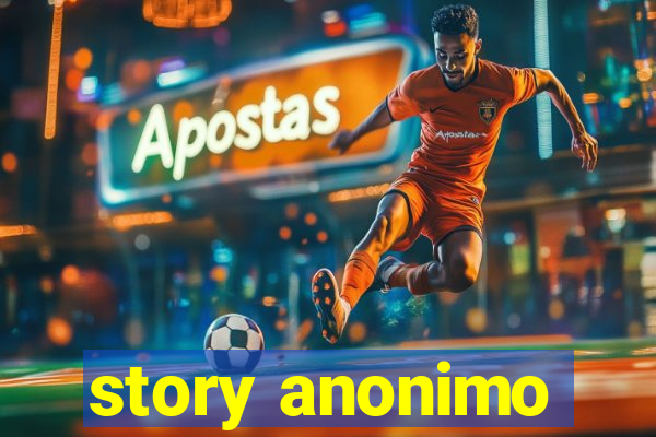 story anonimo