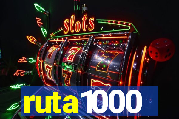 ruta1000