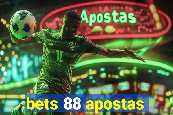 bets 88 apostas