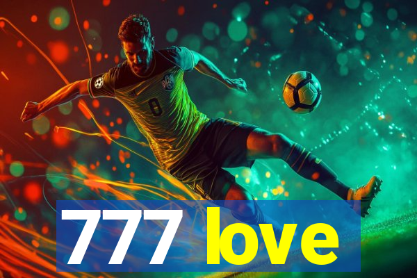 777 love