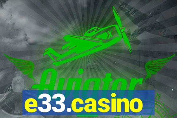 e33.casino