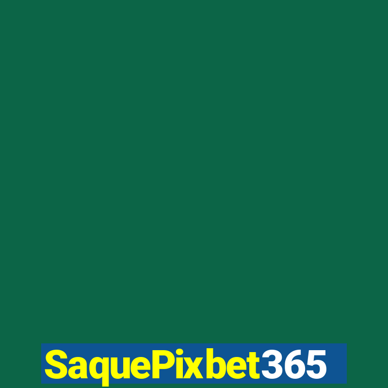 SaquePixbet365