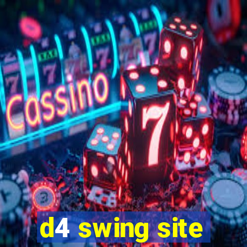 d4 swing site